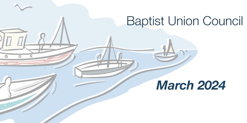 Baptist Union Council: March 2024 