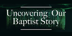 UncoveringBaptistStory Card