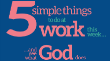 Five simple things to do at work… 