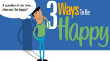 Three ways to be happy 