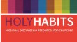 Holy Habits: Missional Discipleship Resources for Churches  