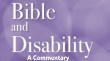 The Bible and Disability: A Commentary  